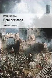 Eroi per caso Prezzo Scontato
