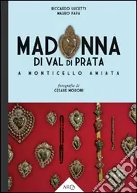 Madonna di Val di Prata Ultima Occasione