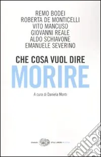 Vendita Finale Che cosa vuol dire morire. Sei grandi filosofi di fronte all‘ultima domanda