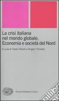 La crisi italiana nel mondo globale. Economia e società del Nord Offerta Lampo
