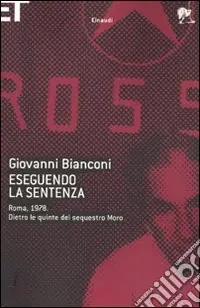 Eseguendo la sentenza. Roma, 1978. Dietro le quinte del sequestro Moro Offerta