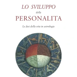 Ultima Occasione Lo sviluppo della personalità. Le fasi della vita in astrologia