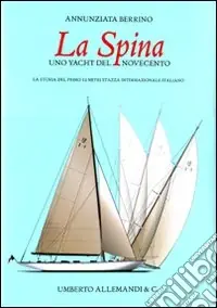 La Spina, uno yacht del Novecento italiano Must-Have