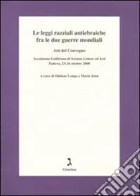 Le leggi razziali antiebraiche fra le due guerre mondiali. Atti del Convegno (Padova, 23-24 ottobre 2008) Prezzo Di Fabbrica