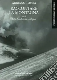 Raccontare la montagna. Ediz. illustrata Ultime Pezzi