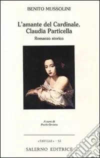 L‘amante del cardinale. Claudia Particella A Buon Prezzo