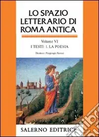 Occasione Imperdibile Lo spazio letterario di Roma antica. Vol. 6/1 I testi. La poesia