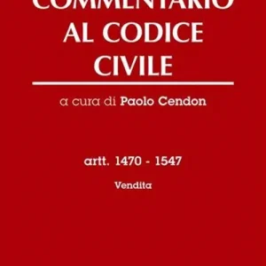 Vendita Finale Commentario al codice civile. Artt. 1470-1547 Vendita