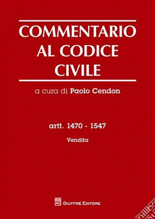 Vendita Finale Commentario al codice civile. Artt. 1470-1547 Vendita