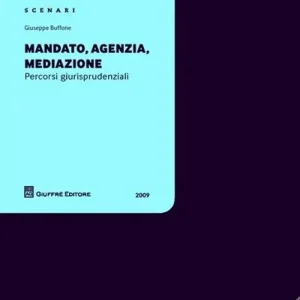 Solo Oggi Mandato, agenzia, mediazione. Percorsi giurisprudenziali