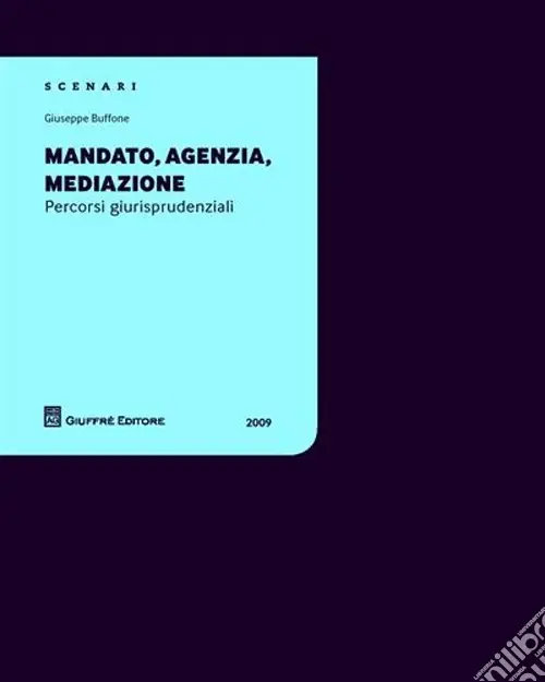 Solo Oggi Mandato, agenzia, mediazione. Percorsi giurisprudenziali