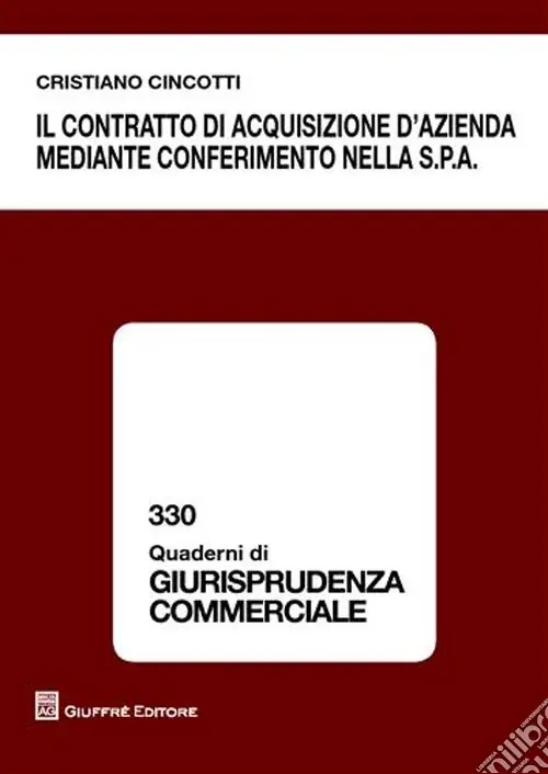 Il contratto di acquisizione d‘azienda mediante conferimento nella S.p.A. Ultimissimo Modello