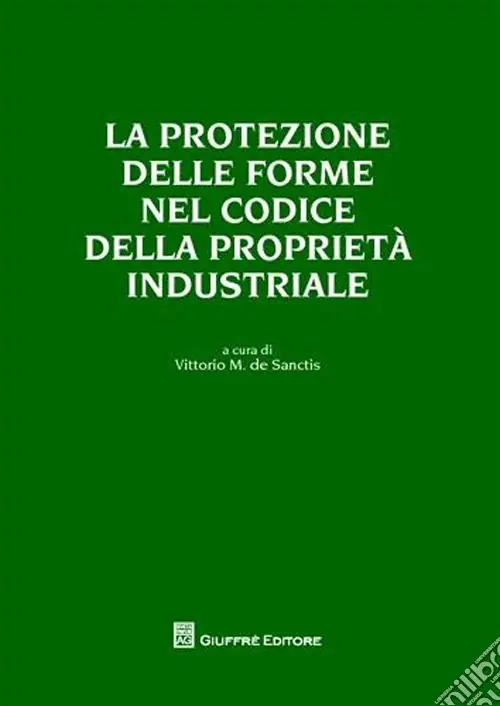La protezione delle forme nel codice della proprietà industriale Ordina Subito
