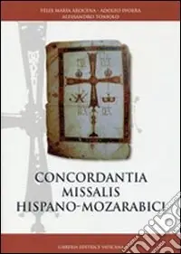 Nuovo Arrivo Concordantia missalis hispano-mozarabici