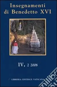 Nuova Collezione Insegnamenti di Benedetto XVI (2008). Vol. 4/2