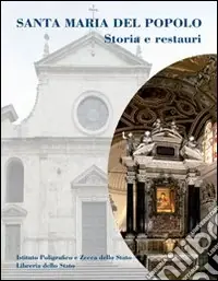 Santa Maria del Popolo. Storia e restauri Offerta Limitata