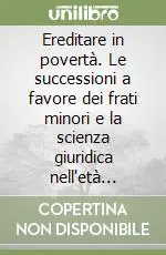 Promozione Ereditare in povertà. Le successioni a favore dei frati minori e la scienza giuridica nell‘età avignonese (1309-1376)
