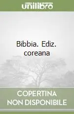 Bibbia. Ediz. coreana Offerta Limitata