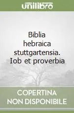 Biblia hebraica stuttgartensia. Iob et proverbia Non Perdere