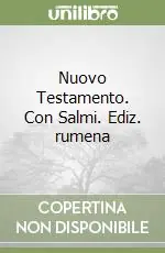 Ultime Pezzi Nuovo Testamento. Con Salmi. Ediz. rumena