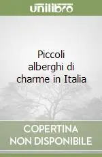 Nuovo Arrivo Piccoli alberghi di charme in Italia