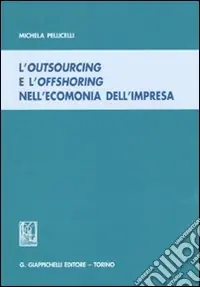 L‘outsourcing e l‘offshoring nell‘economia dell‘impresa Affare