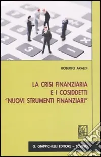 La crisi finanziaria e i cosiddetti «nuovi strumenti finanziari» Offerta Del Giorno