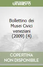 Bollettino dei Musei Civici veneziani (2009) (4)Le medaglie rinascimentali di Scuola veneniana Promozione Esclusiva