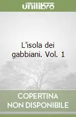 L‘isola dei gabbiani. Vol. 1 Nuovo Arrivo
