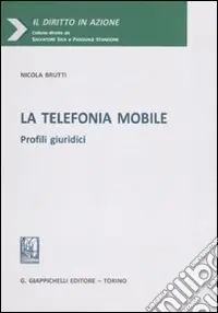 Più Venduto La telefonia mobile. Profili giuridici