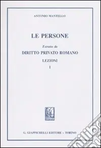 Le persone. Estratto da diritto privato romano. Lezioni. Vol. 1 Subito Disponibile