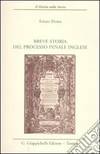 Subito Disponibile Breve storia del processo penale inglese