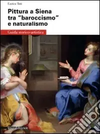 Pittura a Siena tra «baroccismo» e naturalismo Economico