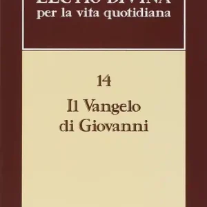 Lectio divina per la vita quotidiana. Vol. 14 Il Vangelo di Giovanni Subito Disponibile