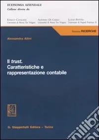 Prezzo Di Fabbrica Il trust. Caratteristiche e rappresentazione contabile