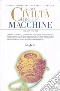 Prezzo Scontato Nuova civiltà delle macchine (2009). Vol. 2 Il medico, lo storico e il giornalista