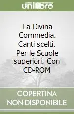 Promozione La Divina Commedia. Canti scelti. Per le Scuole superiori. Con CD-ROM