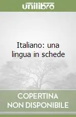 Occasione Imperdibile Italiano una lingua in schede