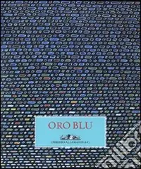 Scelto Dai Clienti Oro blu. Catalogo della mostra (Assisi, 6-27 ottobre 2009). Ediz. italiana e inglese