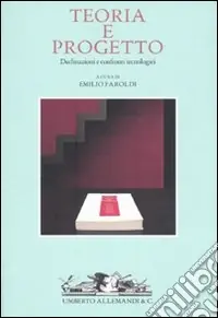 Occasione Teoria e progetto. Declinazioni e confronti tecnologici