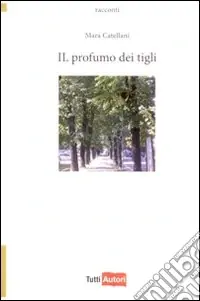 Il profumo dei tigli Non Perdere