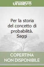 Vendita Finale Per la storia del concetto di probabilità. Saggi