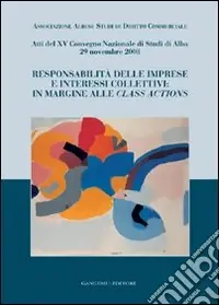 Occasione Imperdibile Responsabilità delle imprese e interessi collettivi. In margine alle class actions
