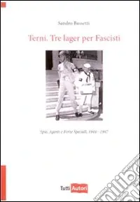 Terni. Tre lager per fascisti Consegna Rapida