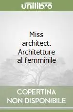 Di Tendenza Miss architect. Architetture al femminile