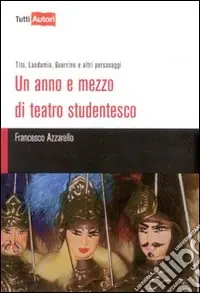 Ultime Pezzi Un anno e mezzo di teatro studentesco