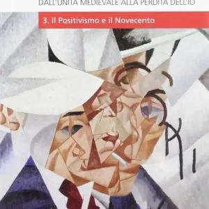 Ultima Occasione L‘uomo al centro. Dall‘unità medievale alla perdita dell‘io. Vol. 3