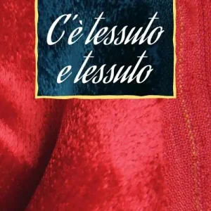 Offerta Limitata C‘è tessuto e tessuto. Ediz. illustrata