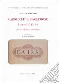 Ultima Occasione Carducci e la rivoluzione. I sonetti di Ça ira. Storia, edizione, commento