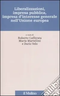 Offerta Del Giorno Liberalizzazioni, impresa pubblica, impresa d‘interesse generale nell‘Unione Europea